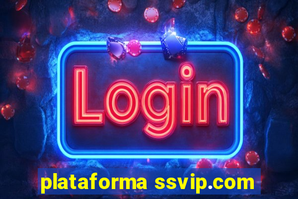 plataforma ssvip.com